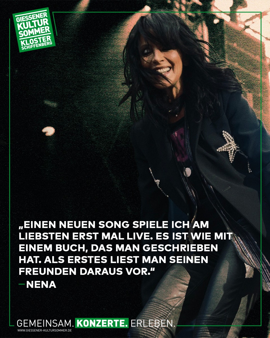 Nena ist aktuell im Studio und arbeitet an neuen Songs 🎉
Ihre Live-Konzerte stehen für Rock’n’Roll, viel Gefühl und Herz. Auch am 24. August werden ihre neuen Songs sicherlich ihren Platz auf dem Schiffenberg finden.
Wir können es kaum erwarten ⏳